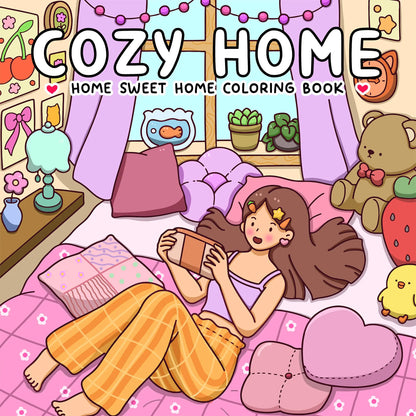COZY HOME: Coloring Book Featuring Cute Cozy Daily Activities for Relaxation!